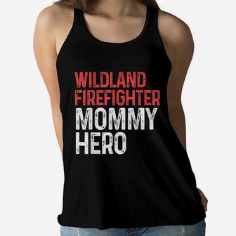 Wildland Firefighter Mommy Firefighting Fireman Ladies Flowy Tank - Seseable