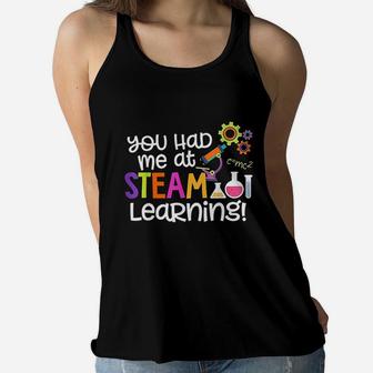 You Had Me At Steam Learning Teacher Mom Dad Wife Husband Ladies Flowy Tank - Seseable