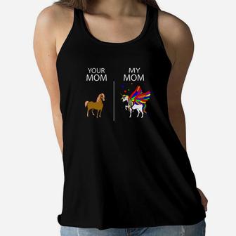 Your Mom My Mom Horse Unicorn Mom Mother Mommy Fun Ladies Flowy Tank - Seseable