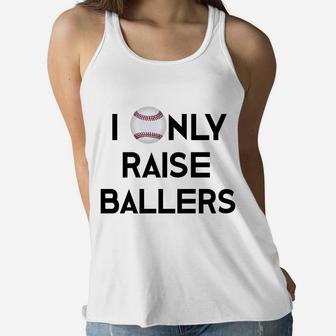 Baseball Mom Dad I Only Raise Ballers Mama Daddy Ladies Flowy Tank - Seseable