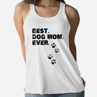 Best Dog Mom Ever Mother Of Dogs Ladies Flowy Tank - Seseable