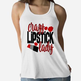 Crazy Lipstick Lady Women Mom Wife Mothers Day Ladies Flowy Tank - Seseable