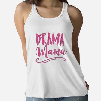 Drama Mama Theater Broadway Musical Actor Life Ladies Flowy Tank - Seseable