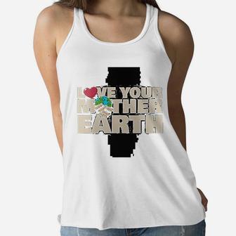 Earth Day Love Your Mother Earth, gifts for mom Ladies Flowy Tank - Seseable