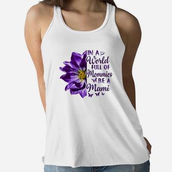 Flower In A World Full Of Mommies Be A Mami Purple Ladies Flowy Tank - Seseable