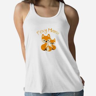 Foxy Mama Cute Mothers Day Gift Mom Love Foxes Ladies Flowy Tank - Seseable
