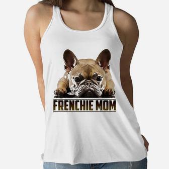 Frenchie Mom Mothers Day Gift For French Bulldog Mom Ladies Flowy Tank - Seseable