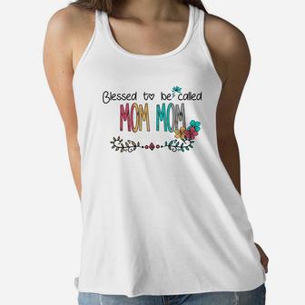 Funny Blessed To Be Called Mom Mom Ladies Flowy Tank - Seseable
