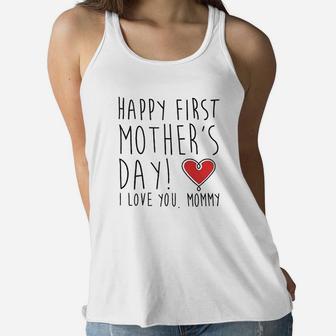 Happy First Mothers Day I Love You Ladies Flowy Tank - Seseable