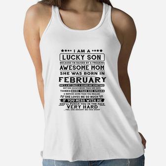 I Am A Lucky Son Because I Am Raised By A February Mom Ladies Flowy Tank - Seseable