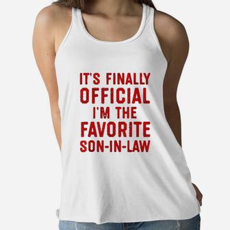 I Am The Favorite Son In Law Funny Gifts From Mother In Law Ladies Flowy Tank - Seseable