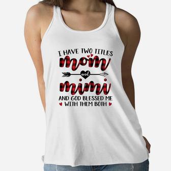 I Have Two Title Mom And Mimi Ladies Flowy Tank - Seseable