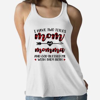I Have Two Title Mom And Momma White Ladies Flowy Tank - Seseable
