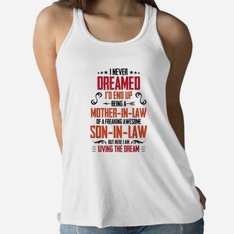 I Never Dreamed Id End Up Being A Mother In Law Son In Law Ladies Flowy Tank - Seseable