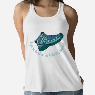Life Is Better In Hiking Boots Gift For Hiker Camping Women Flowy Tank - Seseable