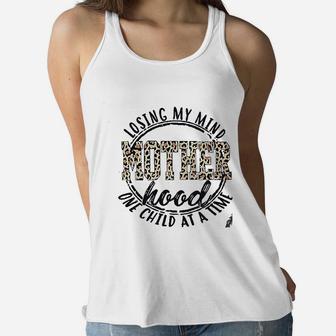 Losing My Mind Mother Hood One Child At A Time Ladies Flowy Tank - Seseable