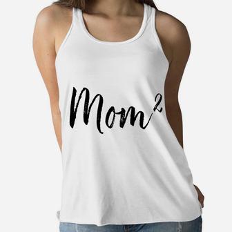 Mom Squared Mom Of 2 Mama Of 2 Mothers Day Gifts Ladies Flowy Tank - Seseable