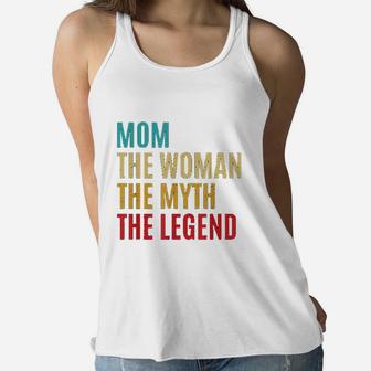 Mom The Woman The Myth The Legend Mothers Day Ladies Flowy Tank - Seseable