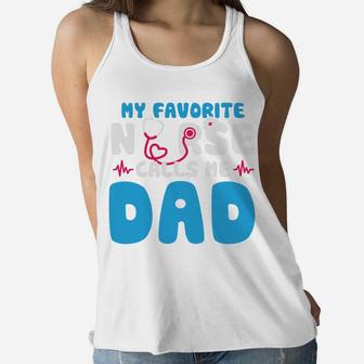 My Favorite Nurse Calls Me Dad Happy Gift For Father Women Flowy Tank - Seseable