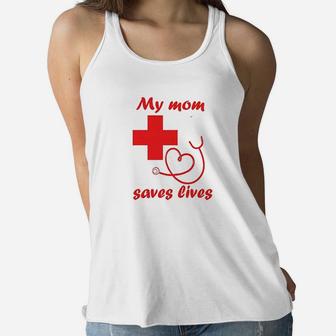 My Mom Saves Lives Nurse Ladies Flowy Tank - Seseable