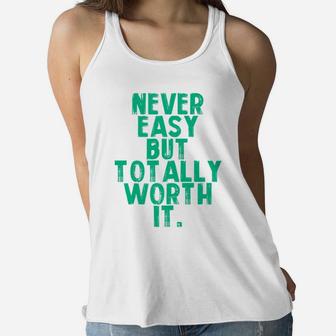 Never Easy But Totally Worth It Mama Ladies Flowy Tank - Seseable