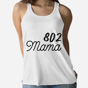 Proud 802 Vermont Mama Mom Life Gift Ladies Flowy Tank - Seseable