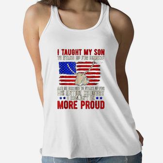 Proud Military Mom Dad I Taught My Son How To Stand Up Ladies Flowy Tank - Seseable
