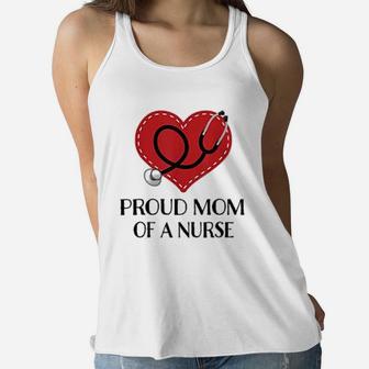 Proud Mom Of A Nurse Gift Mothers Day Ladies Flowy Tank - Seseable
