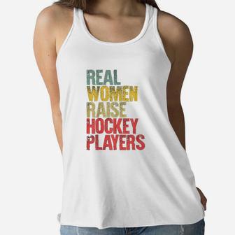 Proud Mom Real Women Raise Hockey Players Ladies Flowy Tank - Seseable
