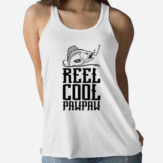 Reel Cool Pawpaw Fishing Dad Lovers Fathers Day Women Flowy Tank - Seseable