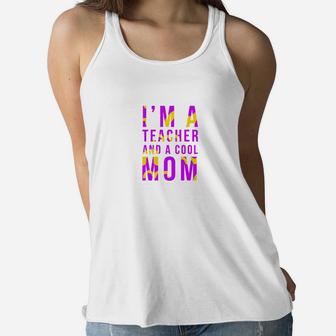 Teacher And A Cool Mom Mothers Day Gift From Daugther Ladies Flowy Tank - Seseable