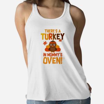 There Is A Turkey In Moms Oven Ladies Flowy Tank - Seseable