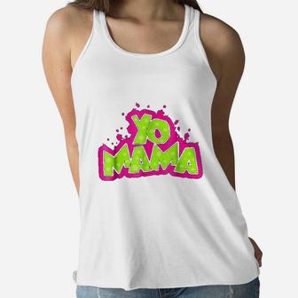 Yo Mama Funny 90s Hip Hop Party 1990s Ladies Flowy Tank - Seseable
