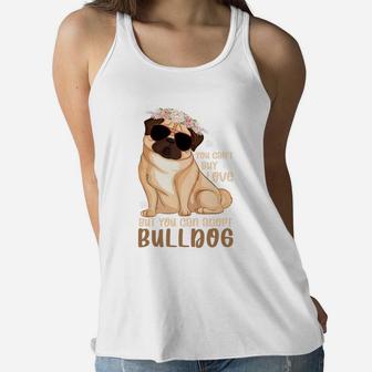 You Cant Buy Love But You Can Adopt Bulldog Women Flowy Tank - Seseable