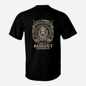 Aber Die Besten Sind Im August Geboren T-Shirt - Seseable