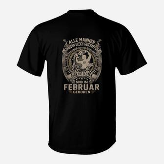 Aber Die Besten Sind Im Februar Geboren T-Shirt - Seseable
