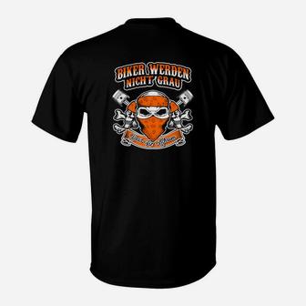 Biker Werden Nicht Grau T-Shirt - Seseable