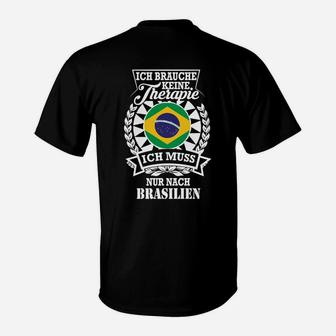 Brasilien Therapie Spruch Schwarzes T-Shirt, Motiv für Brasilienfans - Seseable