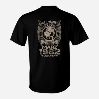 Die Besten Sind Im März 1982 Geboren T-Shirt - Seseable