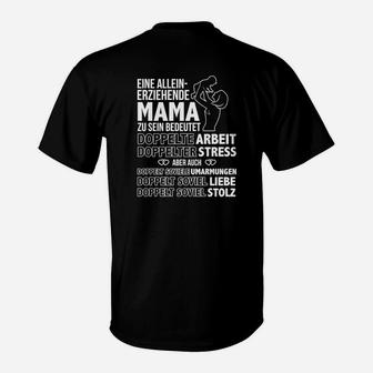 Eineineinerziehende Mama Zu Sein Bedenet  T-Shirt - Seseable