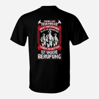 Freiwillige Feuerwehr Berufung T-Shirt, Motivslogan Tee für Einsatzkräfte - Seseable