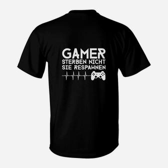 Gamer T-Shirt Schwarz Gamer Sterben Nicht, Sie Respawnen - Seseable