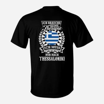 Ich Muss Nur Nach Thessaloniki Griechenland-Themed T-Shirt - Seseable