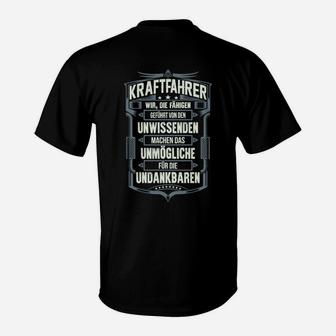 Kraftfahrer Wir Die Fähigen T-Shirt - Seseable