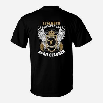 Legenden Werden In April Geboren T-Shirt - Seseable