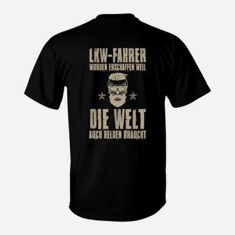 LKW-Fahrer Helden T-Shirt Die Welt braucht Helden in Schwarz - Seseable