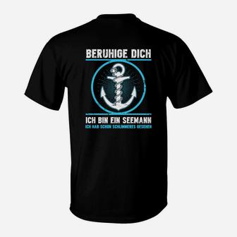 Seemann Spruch Schwarzes T-Shirt – Beruhige Dich, Bin Seemann - Seseable