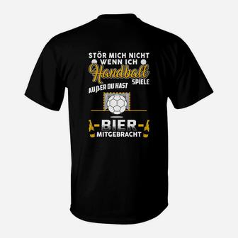 Stör Mich Nicht Wenn Ich Handball T-Shirt - Seseable