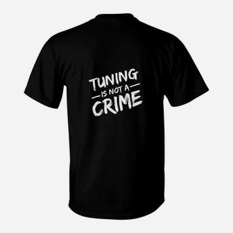 Tuning Ist Kein Verbrechen- T-Shirt - Seseable