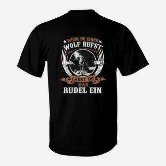 Wenn Du Einen Wolf Rufst T-Shirt - Seseable